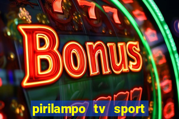 pirilampo tv sport tv 5